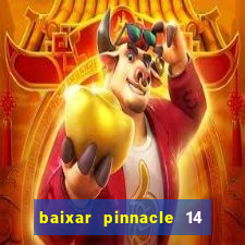 baixar pinnacle 14 via torrent